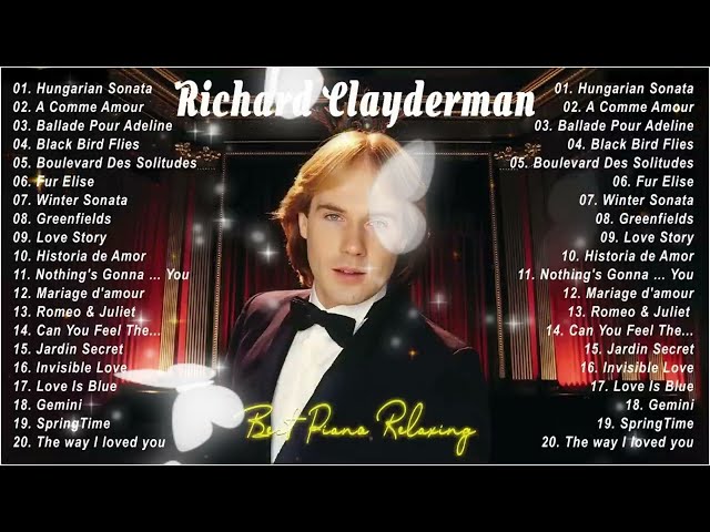 RICHARD CLAYDERMAN Greatest Hist Full Album 2024 🎵 Te Best Of Richard Clayderman Piano Relaxing class=