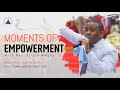Moments of Empowerment