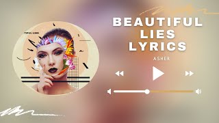 Asher - Beautiful Lies (Lyrics)