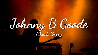 Chuck Berry - Johnny B Goode (Lyric Video)🔥