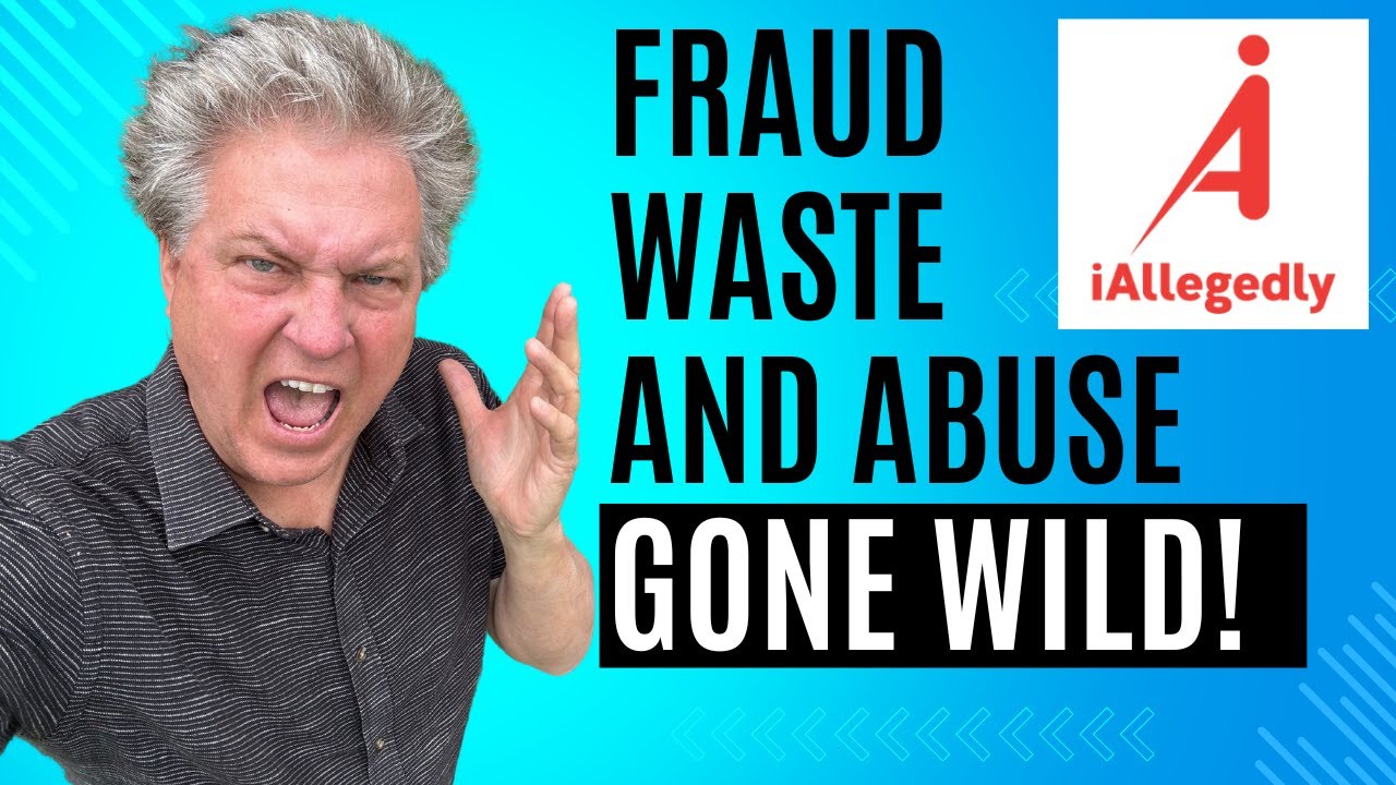 Fraud, Waste and Abuse Gone Wild!