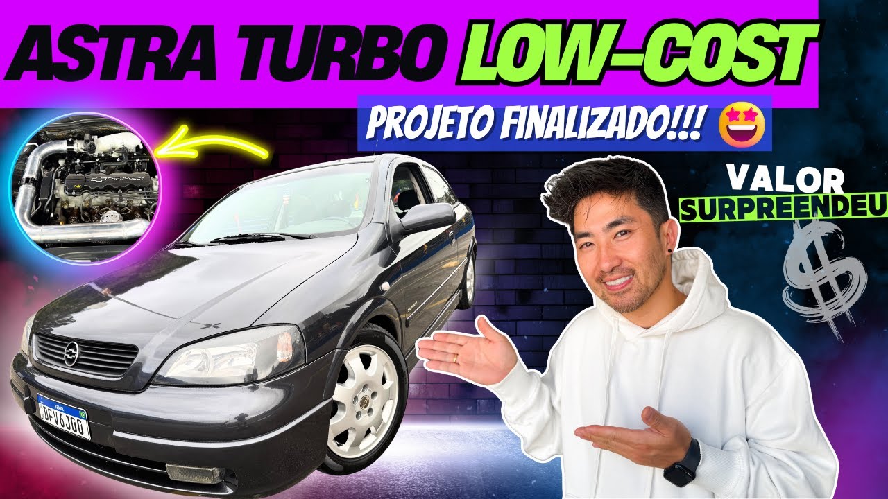 Projeto ASTRA TURBO Finalizado 🔥​ Veja o Valor do Kit Turbo Low-Cost