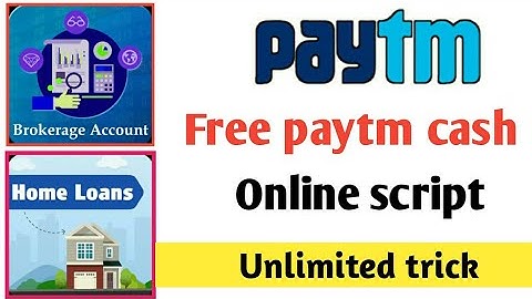 Paytm earn online script  !! Home loans & Brokerage Account application ka online script