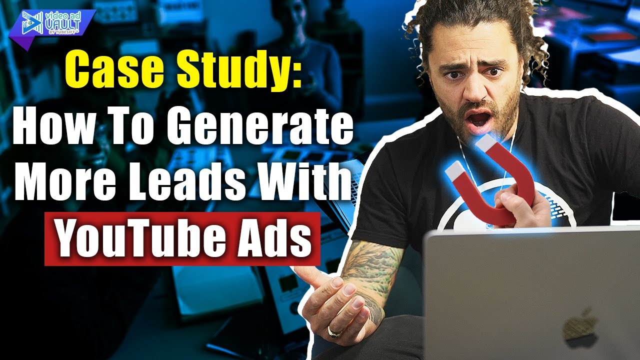 Case Study: How To Generate More Leads With YouTube Ads - YouTube