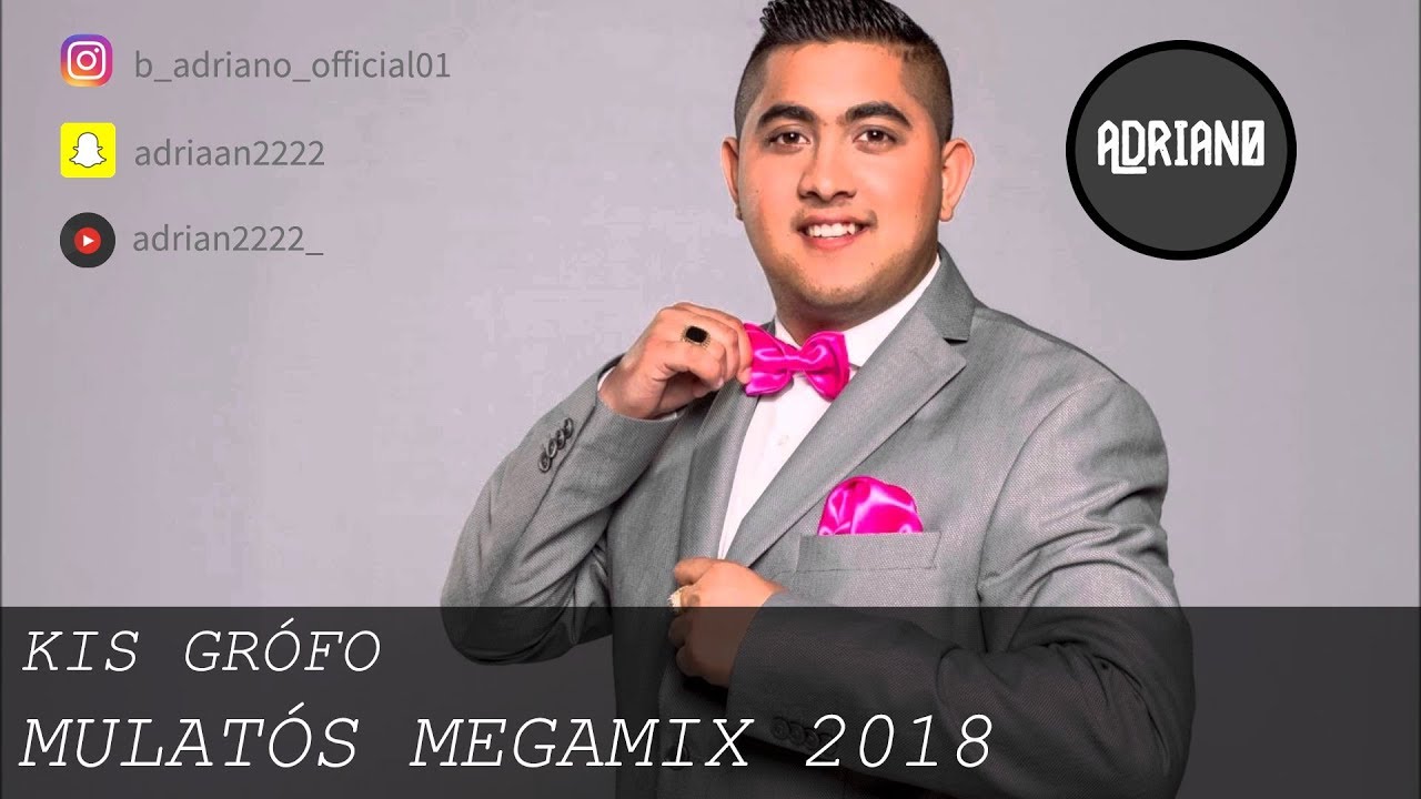 Kis Grófo Mulatós Megamix 2018