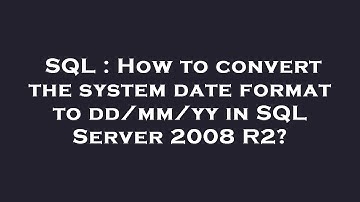 SQL : How to convert the system date format to dd/mm/yy in SQL Server 2008 R2?