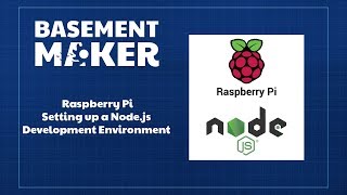 Raspberry Pi - Setting up a Node.js Development Environment