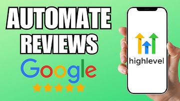 How To Automate Google Reviews With GoHighLevel (Correctly) | Step-By-Step Tutorial