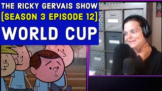 The Ricky Gervais Show ~ Season 3 Episode 12 ~ &quot;World Cup&quot; ~ REACTION