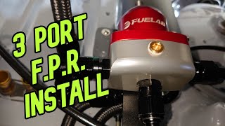 3 Port Fuel Pressure Regulator Install