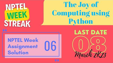 The Joy of Computing using Python • NPTEL week 6 assignment solutions • Jan-Apr 2023 #python #course