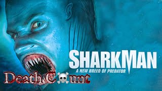 Sharkman (2005) Kill Count 🦈
