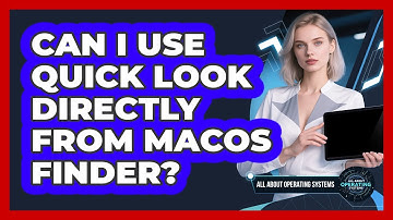 Can I Use Quick Look Directly From macOS Finder? - All About Operating Systems
