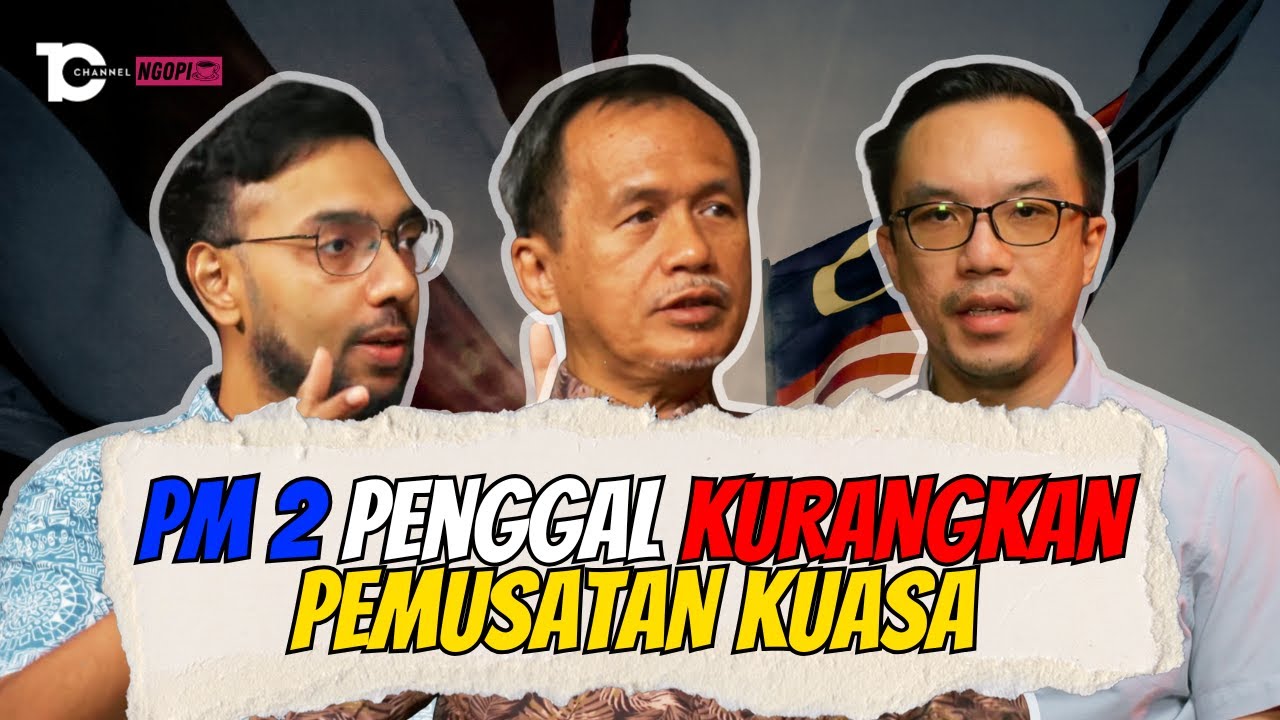 PM 2 Penggal Cantas Pemusatan Kuasa | RUU Kebebasan Maklumat Pulang Hak Rakyat | Ngopi EP 97