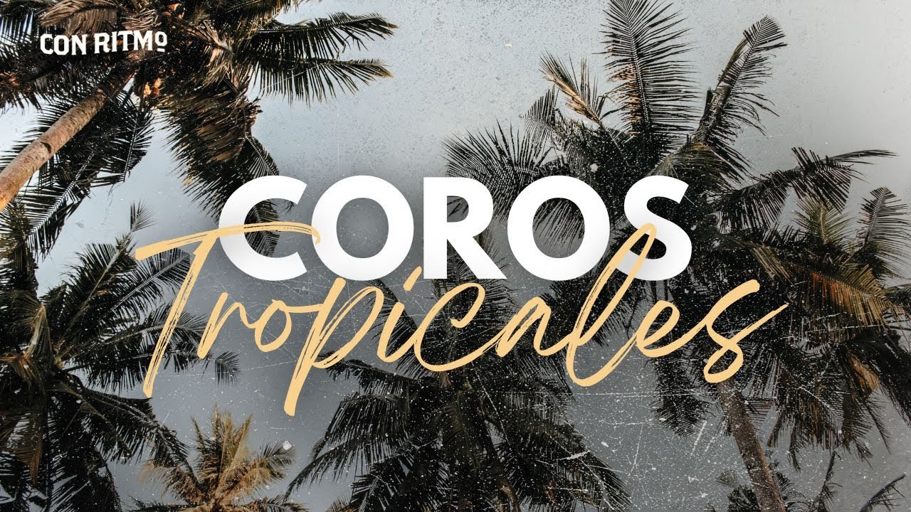 Coros Tropicales🎺🌴| Música Tropical Cristiana🎵