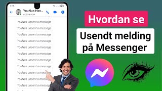 Slik ser du usendte meldinger på Messenger 2025