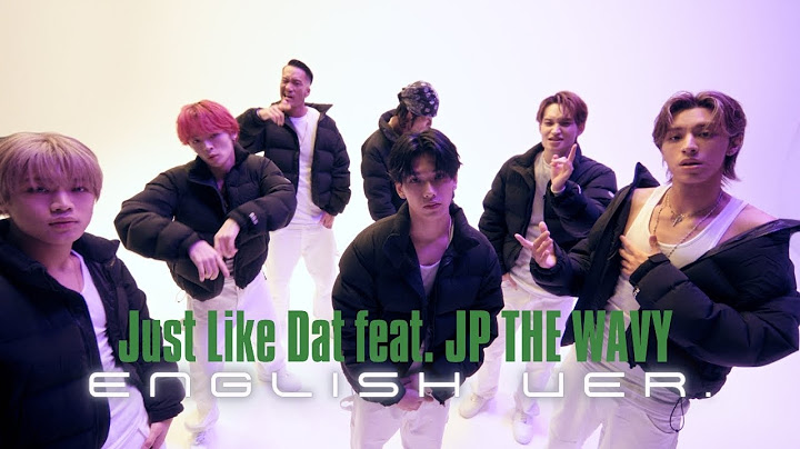 PSYCHIC FEVER - 'Just Like Dat feat. JP THE WAVY - English Ver.' Official Music Video