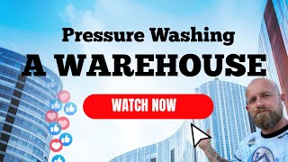 Pressure Washing A Commercial Warehouse