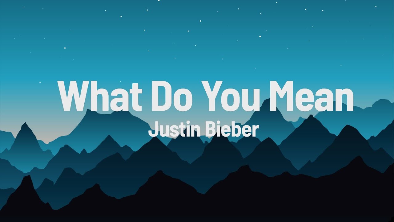 Deutsche übersetzung Von What Do You Mean Justin Bieber What Do You Mean lyrics - YouTube