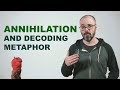 Annihilation and Decoding Metaphor