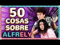 50 COSAS SOBRE ALFRELY