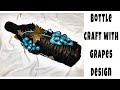 Glass bottle artbottle craft with grapes decoration