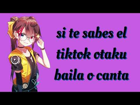 Si te sabes el tiktok otaku baila o canta - PT 133