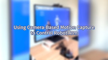 Camera-Based MoCap to Control Robot Arm
