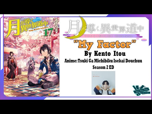 Kent Ito - My Factor | Anime: Tsuki Ga Michibiku Isekai Douchuu Season 2 ED Full [Kan/Rom] (Lyrics) class=