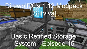 Basic Refined Storage System - Direwolf20 1.12 Modpack Survival [Episode 15]