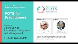 Webinar #6 (2023): Ehlers-Danlos Syndromes – Diagnosis & Management | Dr Fraser Burling | POTS