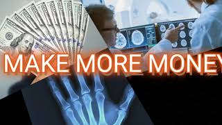 How to make the most money as a Radiologic Technologist