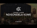 NDISONDELA KUWE - Diocesan School For Girls Chapel Choir