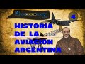 HISTORIA DE LA AVIACION ARGENTINA: Sus pioneros, las empresas y los acontecimientos aeronáuticos