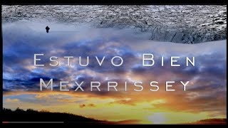 *Estuvo Bien by Mexirressy Mexico copy cat by Algis Kemezys by Algis Kemezys 56 views 1 year ago 3 minutes, 47 seconds