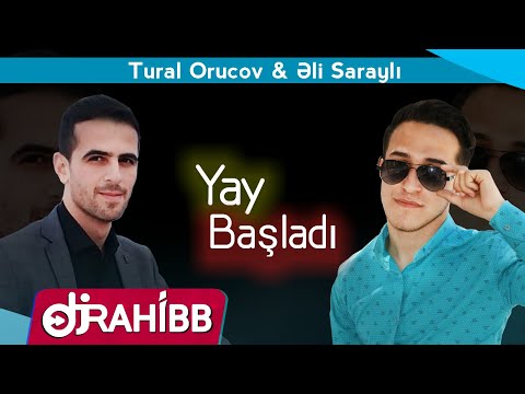 Ali Mehraliyev ft. Tural Orucov - Yay Basladi / 2019