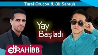 Ali Mehraliyev ft. Tural Orucov - Yay Basladi / 2019 Resimi