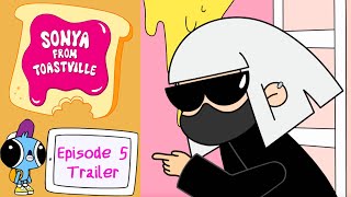 Sonya from Toastville | OFFICIAL TRAILER Episode 5 | New animated series for kids