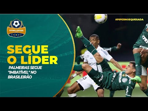 SEGUE O LÍDER ! PALMEIRAS SEGUE IMBATÍVEL NO BRASILEIRÃO - YouTube
