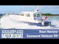 Seaward Nelson 39 | Review | Motor Boat & Yachting