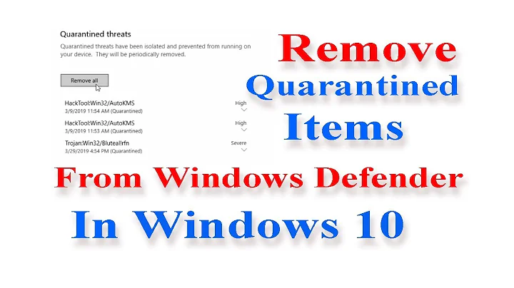 How to Remove Quarantined Items From Windows Defender in Windows 10