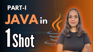 Java in One Shot (Part 1)- SakshiCodes