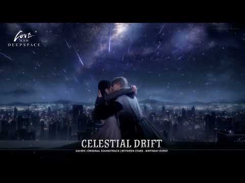 OST: Celestial Drift | Between Stars - Xavier's Birthday Event (2025) | Love and Deepspace