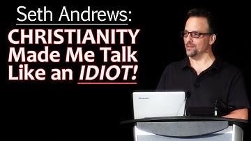 Seth Andrews: Christianity Made Me Talk Like an Idiot