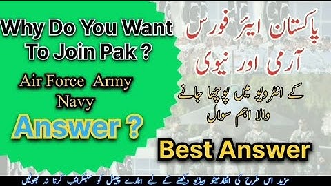 Why Do You Want to Join Pakistan Army, Air Force, or Navy?" – Best Answer for Interviews