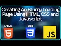 Creating an Blurry Loading Page Using Pure HTML, CSS and Javascript