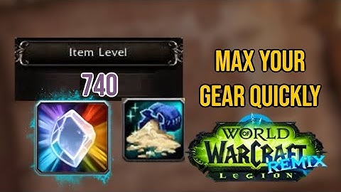 THE ULTIMATE GUIDE ON HOW TO GET TO 740 ITEM LEVEL QUICKLY IN LEGION REMIX