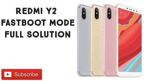 Redmi Y2 fastboot mode solution with flashing 100% work