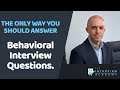 The Best Ways To Answer Behavioral Interview Questions / Competency Job Interview Questions