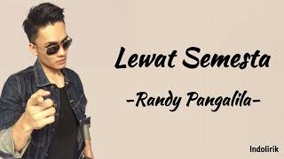 Lewat Semesta - Randy Pangalila | Lirik Lagu